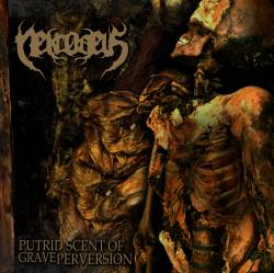 Nekrodeus : Putrid Scent of Grave Perversion